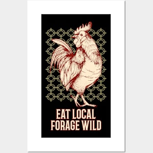 Eat Local, Forage Wild - Chicken Posters and Art